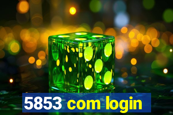 5853 com login